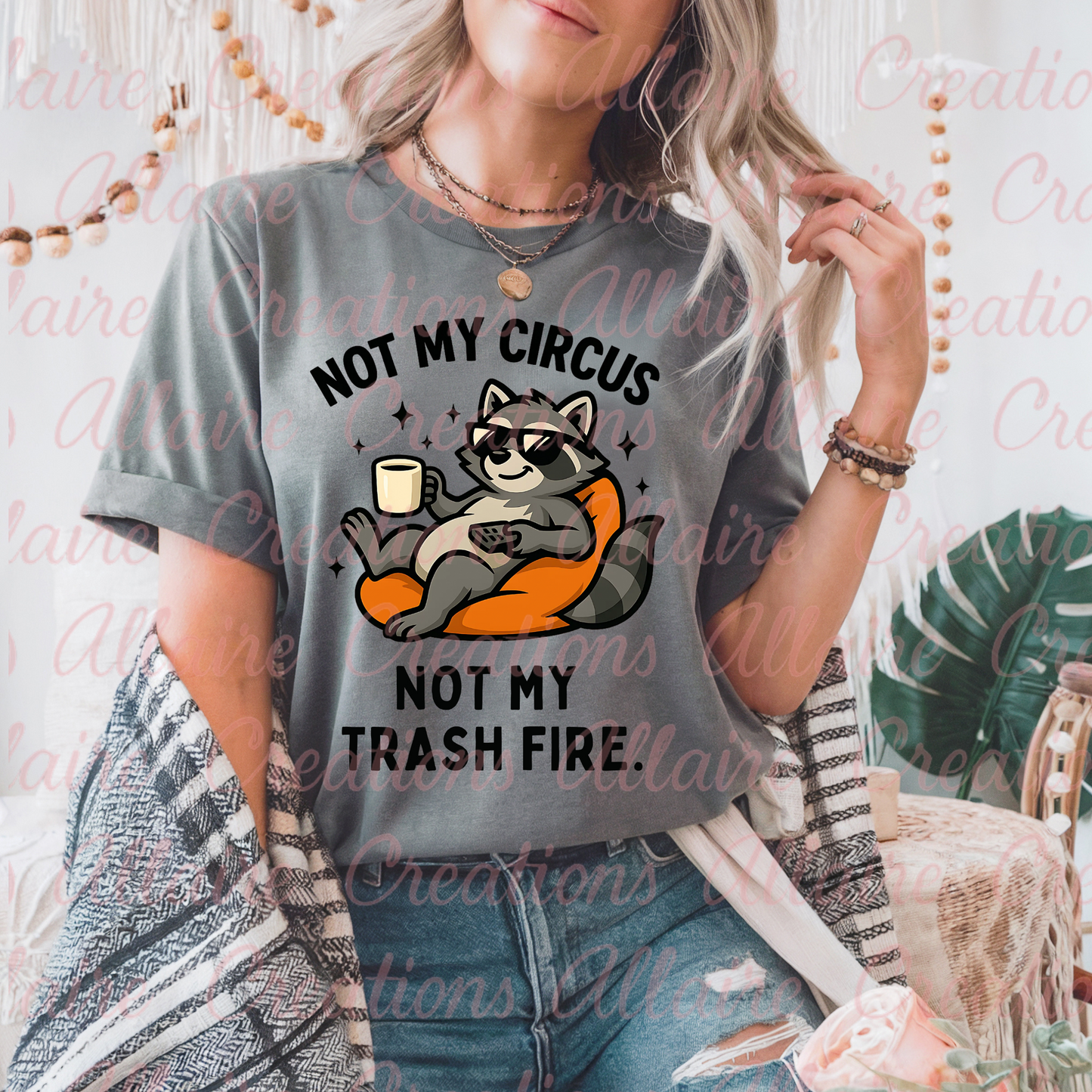 Not My Circus Not My Trash Fire Tee