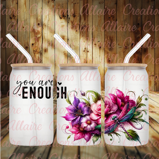 You are Enough Glass Tumbler