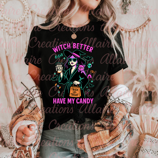 Witch Better Have My Candy Tee