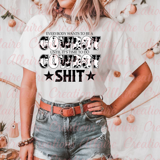 Everyone Wants A Cowboy Tee