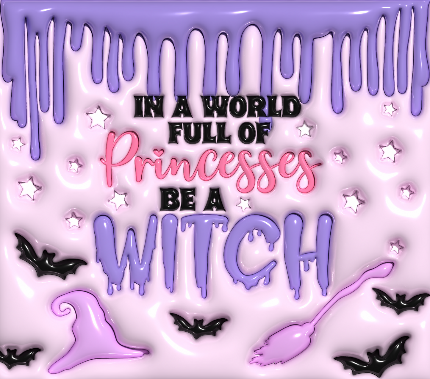 In a world of Princess be a Witch 20oz Tumbler