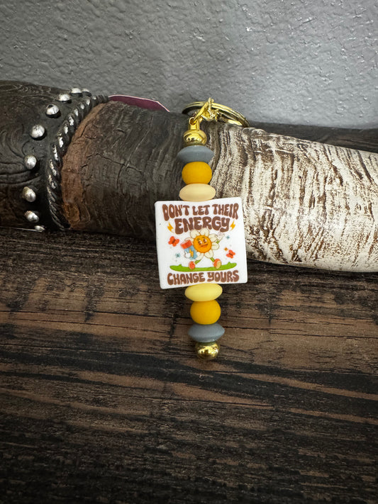 Don't Let Their Energy Change Yours Short Keychain
