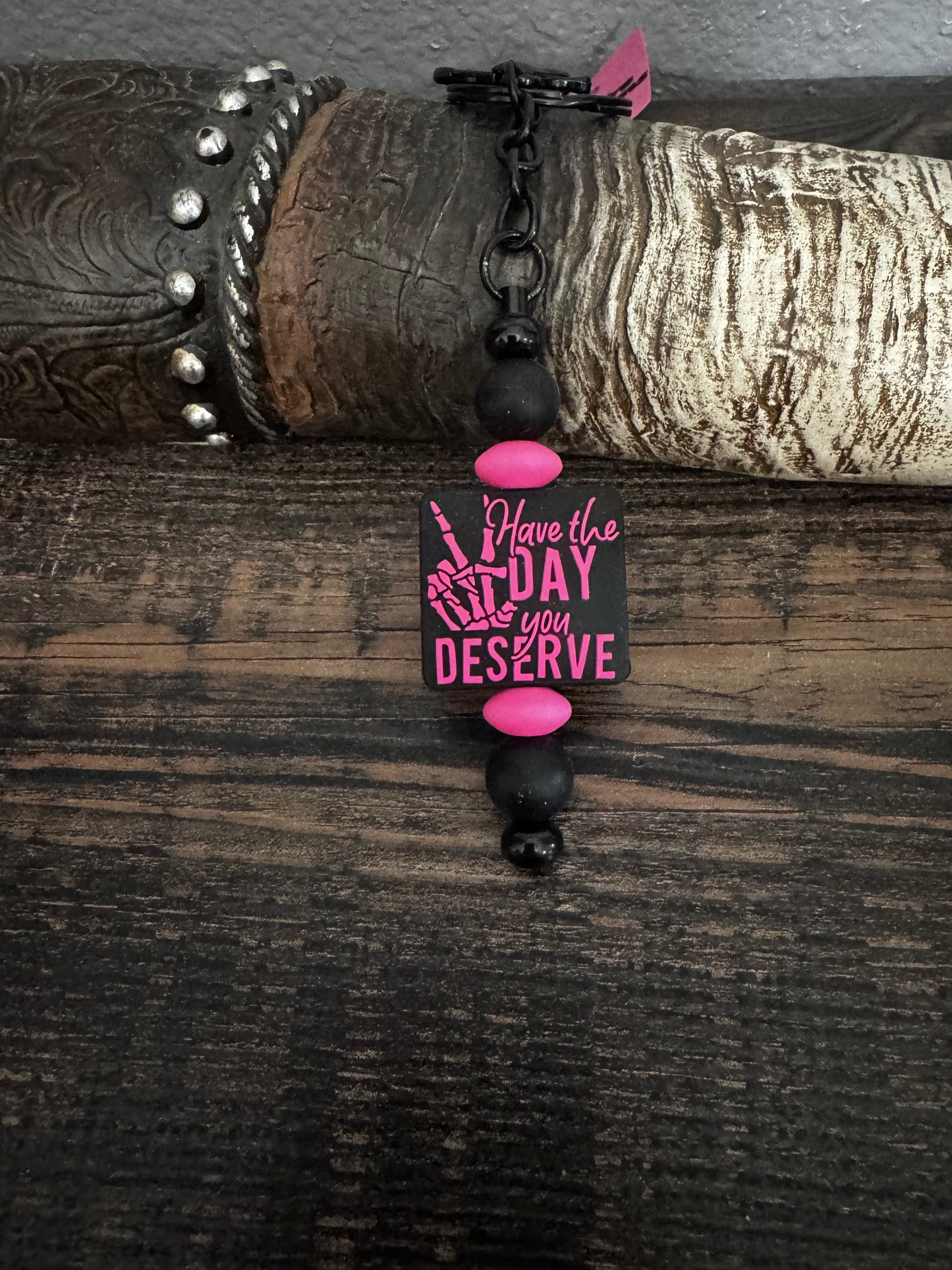 Have The Day You Deserve Short Keychain