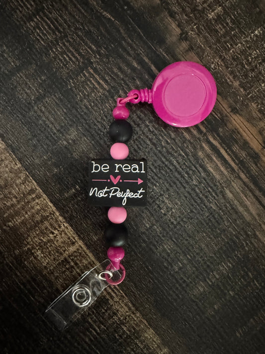 Be Real Not Perfect Badge Reel